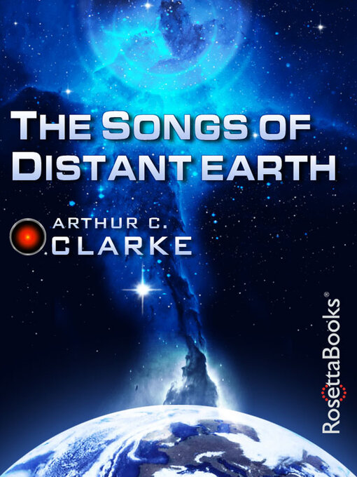 Title details for The Songs of Distant Earth by Arthur C. Clarke - Available